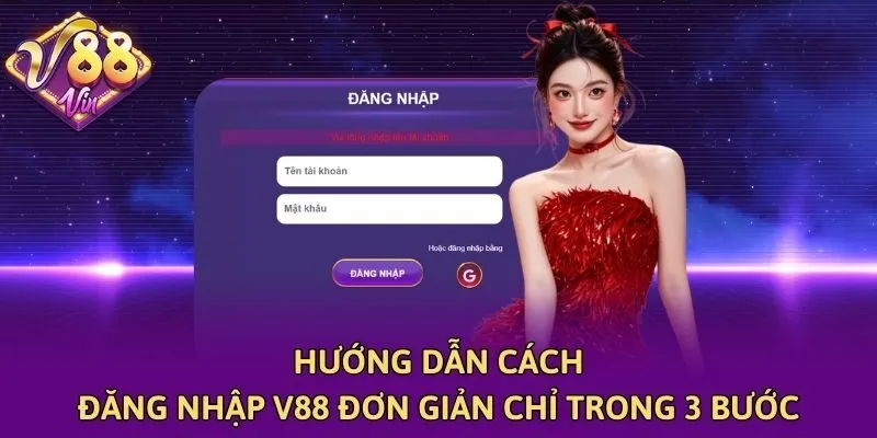 Hướng Dẫn Cách Đăng Nhập V88 Đơn Giản Chỉ Trong 3 Bước