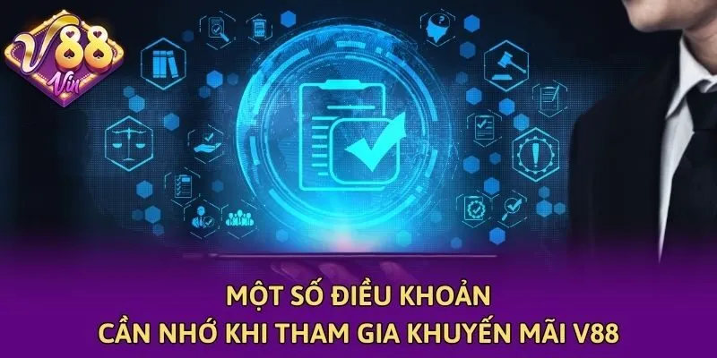 Một số điều khoản cần nhớ khi tham gia khuyến mãi V88